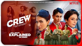 Crew 2024 Movie Explained in Hindi  Crew Flim In Hindi  Hitesh Nagar [upl. by Hurff]