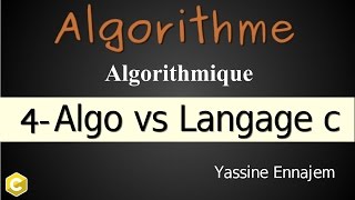 4 Algorithme Algorithme Vs Langage c   partie 4 [upl. by Hippel]