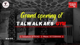 Grand opening 🎀 of Talwalkars Gym  SF Road Siliguri  Best GYM Center In Siliguri [upl. by Gwenora]