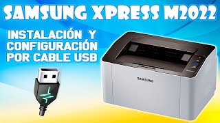 INSTALACION Y CONFIGURACION DE IMPRESORA SAMSUNG XPRESS M2022 POR CABLE USB [upl. by Bloxberg]