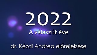 dr Kézdi Andrea 2022 előrejelzés  A válaszút éve [upl. by Nasia853]