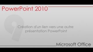 Formation PowerPoint  Partie 9  Création dun lien vers une autre présentation [upl. by Bevvy]