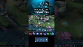 Build Cyclops Tersakit 2024  Build Cyclops Paling Sakit 2024  Cyclops Best Build mobilelegends [upl. by Atiner951]