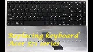 Changing keyboard for Acer ES1 571 series model no N15W4  Simple Method [upl. by Haldi]