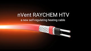 Introducing the New nVent RAYCHEM HTV Heating Cable [upl. by Louanne753]