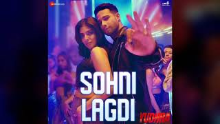 Sohni Lagdi  Yudhra Full Song Audio Siddhant Chaturvedi Malavika Jaz Dhami Sonna Rele [upl. by Riedel896]