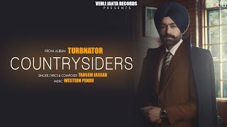 Countrysiders Official Song  Turbanator  Tarsem Jassar  Punjabi Songs 2018 [upl. by Hurwitz]