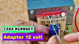 Cara membuat adaptor 12 volt 10 ampere dengan mudah [upl. by Annyahs971]