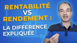 RENTABILITÉ vs RENDEMENT  La Différence Expliquée [upl. by Nodnal]