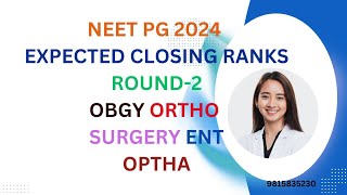 NEET PG 2024Gynae Ortho Surgery ENT OPTHA Expected Closing Ranks R2 AIQ Govt GEN Seatsneetpg2024 [upl. by Nowaj61]