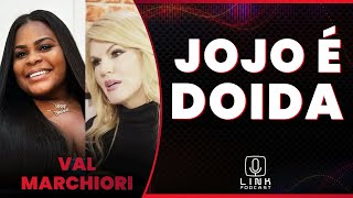 VAL MARCHIORI FALA SOBRE POLÊMICA COM JOJO TODYNHO  LINK PODCAST [upl. by Jeanne756]