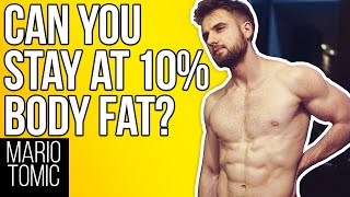 Is 10 Body Fat Sustainable All Year Round [upl. by Oznohpla760]