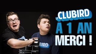 LE CLUBIRD A 1 AN  MERCI [upl. by Sal156]