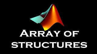 MATLAB  Array of Structures  ماتلاب [upl. by Ecirrehs]