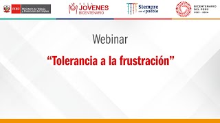 Beca Jóvenes Bicentenario Webinar quotTolerancia a la frustraciónquot [upl. by Heimer109]