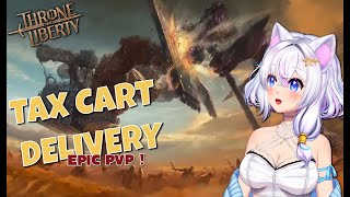 Tax Cart Delivery PvP  Throne amp Liberty [upl. by Aihcats]