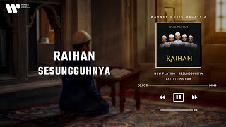 Raihan  Sesungguhnya Lirik Video [upl. by Chuah]