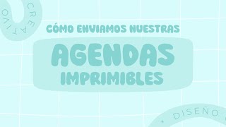 CÓMO ENVIAMOS NUESTRAS AGENDAS  Agendas imprimibles  PDF  HYGGE CREATIVO [upl. by Joshia]