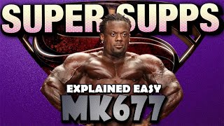 MK677  SUPER SUPPLEMENTS EXPLAINED EASY mk677 supersupplements [upl. by Assilav]