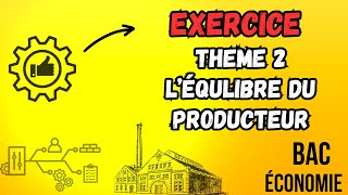 Application Léquilibre du producteur bac économie partie 2 [upl. by Hairehcaz]