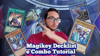 MAGIKEY  DECK PROFILE E COMBO TUTORIAL  YUGIOH [upl. by Nolek]