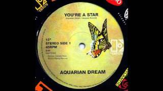 Aquarian Dream  Youre A Star [upl. by Lorre]