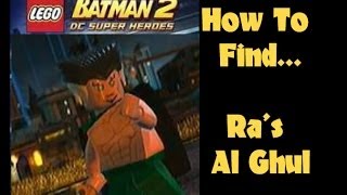 Lego Batman 2 How to Find and Unlock Ras Al Ghul [upl. by Suertemed]