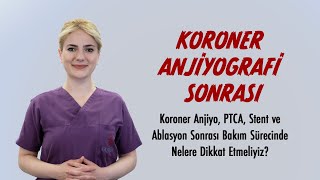 Koroner Girişimsel İşlemler Sonrasında Bakım [upl. by Joeann]