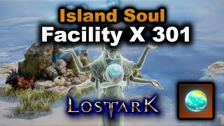 How To Get Facility X 301 Island Soul  Lost Ark [upl. by Yrrej]