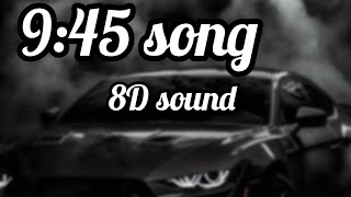 945 song 8D sound use headphone 🎧 prabh singh [upl. by Bonilla]