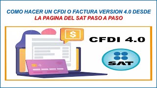 Cómo realizar una factura o CFDI en la versión 40 paso a paso desde cero en el portal del SAT 2024 [upl. by Oicnedif]