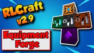 RLCraft 29 Equipment Forge Guide 🔨 [upl. by Kitchen79]