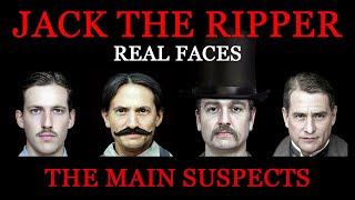 Jack the Ripper  Real Faces  The Main Suspects [upl. by Charita946]