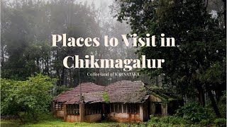 Must Visit Places in CHIKMAGALUR  Tourist Attractions  Complete Tour Guide  karnataka [upl. by Evatsug]