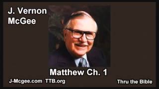 40 Matthew 01  J Vernon Mcgee  Thru the Bible [upl. by Nezam]