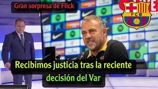 Urgente Flick anuncia la mayor noticia para el Barcelona tras la reciente decisión del VAR [upl. by Koss]