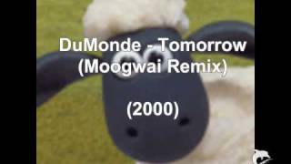 DuMonde  Tomorrow Moogwai Remix 2000 [upl. by Whang]