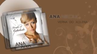 Ana Nikolic  Verna do kolena  Audio 2006 HD [upl. by Whitten]