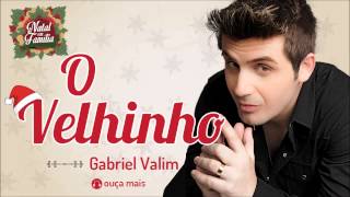 Gabriel Valim  O Velhinho  Natal em Família [upl. by Wallas]