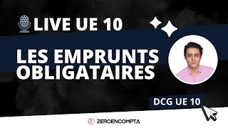 DCG UE 10 🎙️ Live  Les emprunts obligataires [upl. by Giffer]