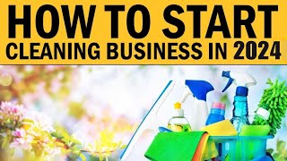 How to Start Your Own Cleaning Business in 2024 [upl. by Bena440]