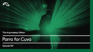 The Anjunadeep Edition 501 with Parra for Cuva [upl. by Rambert859]