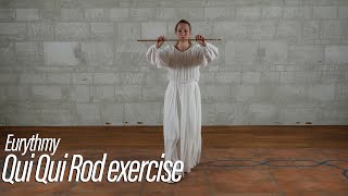 Qui Qui Rod Exercise  Instructional series for Eurythmy [upl. by Aneladdam]