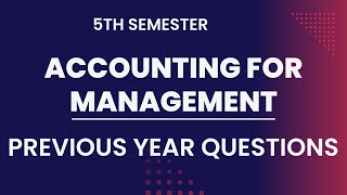 Accounting for Management Previous Year Questions Paper 5th Sem Calicut University [upl. by Guy]