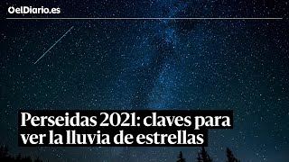 PERSEIDAS 2021 cuándo y cómo ver la lluvia de estrellas [upl. by O'Meara]