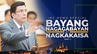 INC News Special  Bayang Nagagabayan at Nagkakaisa Part 1  600 PM PHT [upl. by Zadack]