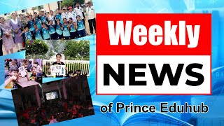 Weekly News of Prince Eduhub  Floreto World School  Ep03 [upl. by Ardnuhs]