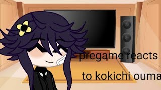 Pregame React to Ingame Kokichi Oma  My AU [upl. by Bergh619]