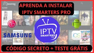 🔴 COMO ATIVAR IPTV SMARTERS PRO MUITO FÁCIL CÓDIGO SECRETO  TESTE GRÁTIS ANDROID LG IPHONE IOS [upl. by Nilyad700]