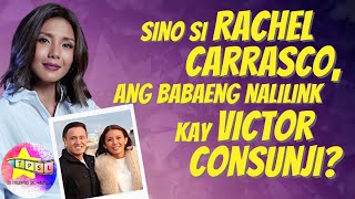 Sino si Rachel Carrasco ang babaeng nalilink kay Victor Consunji [upl. by Arahsak]